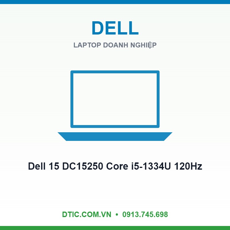 Laptop Dell 15 DC15250 i5-1334U 16GB 512GB 15.6 inch 120Hz Laptop Dell 15 DC15250 i5-1334U 16GB 512GB 15.6 inch 120Hz
