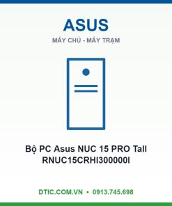 Bộ PC Asus NUC 15 PRO Tall RNUC15CRHI300000I (i3- 100U | 2xNVMe, SATA | 2x HDMI 2.1 | 2x Thunderbolt/Wifi 7 | VESA MOUNT)