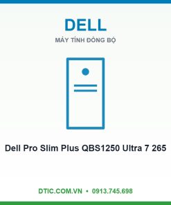 Máy tính đồng bộ Dell Pro Slim Plus QBS1250 Ultra 7 265 16GB 512GB