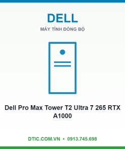 Máy trạm Dell Pro Max Tower T2 FCT2250 Ultra 7 265 16GB 512GB RTX A1000