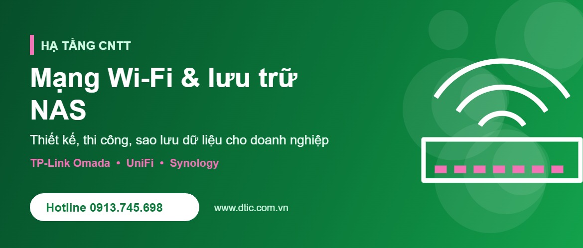 Mạng Wi-Fi & lưu trữ NAS - DTIC