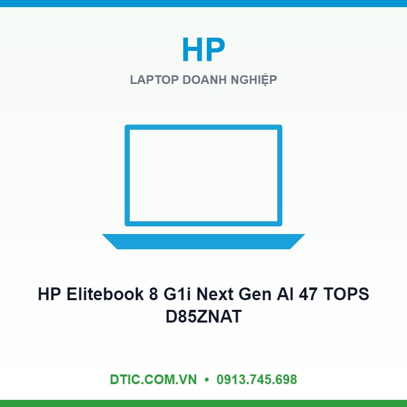 Laptop HP Elitebook 8 G1i Next Gen AI 47 TOPS D85ZNAT (Intel Core Ultra 7-258V | Intel Arc Graphics | 14 inch WUXGA | 32 GB | 512 GB | Windows 11 Home 64 | Bạc)
