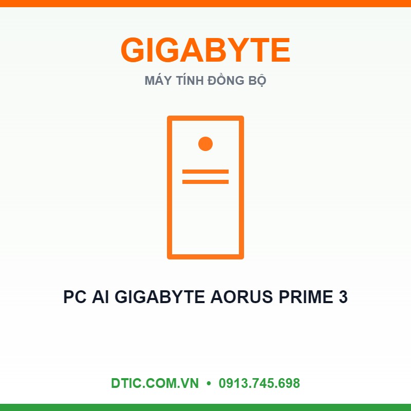 PC AI GIGABYTE AORUS PRIME 3 (AP351) (Ryzen 5 9500F | RAM 16GB | 1TB SSD | RTX 5060 Ti 8GB | Air Cooler ARGB | Wifi7 | Win11 | Đen)