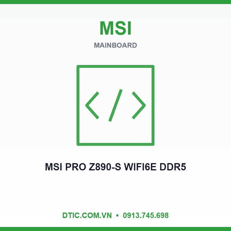 Mainboard MSI PRO Z890-S WIFI6E DDR5 (Wifi+Bluetooth+Thunderbolt 4)