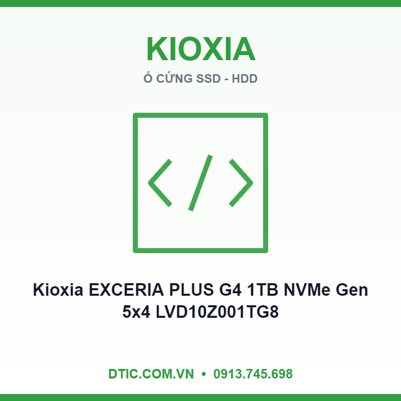 Ổ cứng SSD Kioxia EXCERIA PLUS G4 1TB NVMe Gen 5x4 LVD10Z001TG8