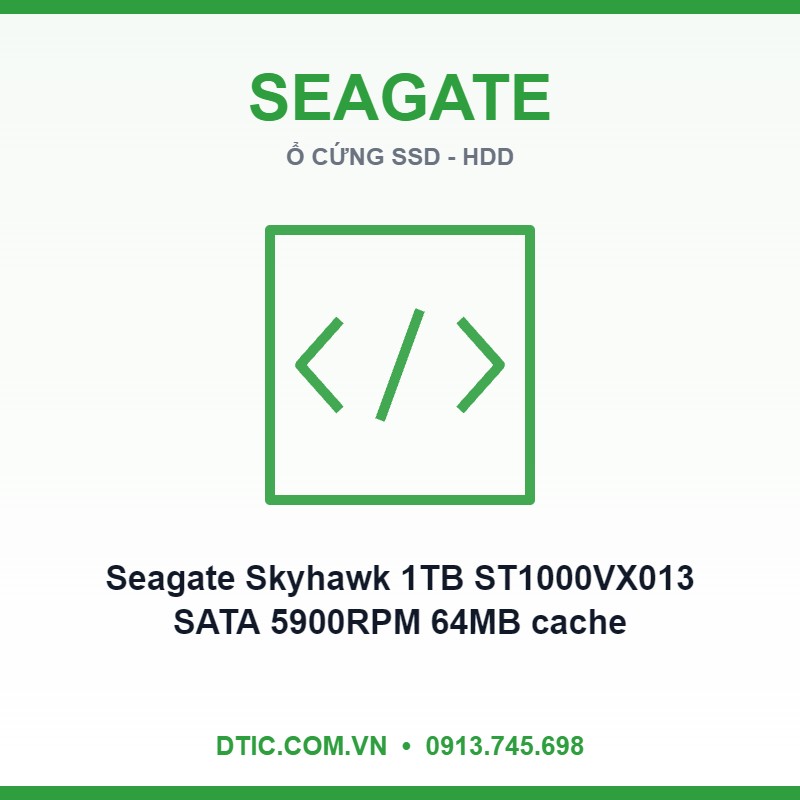 Ổ cứng Seagate Skyhawk 1TB ST1000VX013 SATA 5900RPM 64MB cache Ổ cứng Seagate Skyhawk 1TB ST1000VX013 SATA 5900RPM 64MB cache