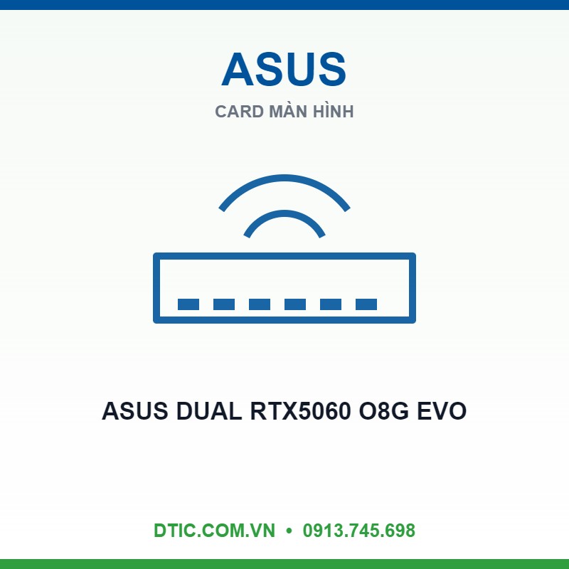 VGA ASUS DUAL RTX5060 O8G EVO (DUAL-RTX5060-O8G-EVO)