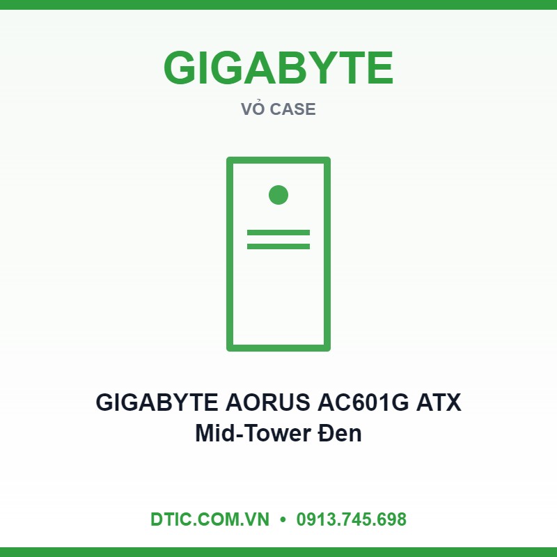 Vỏ Case GIGABYTE AORUS AC601G ATX Mid-Tower Đen Vỏ Case GIGABYTE AORUS AC601G ATX Mid-Tower Đen